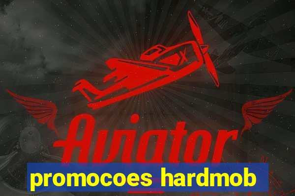 promocoes hardmob